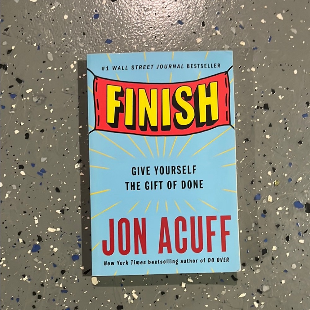 Finish: Give Yourself the Gift of Done by - Blue Cover